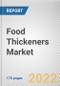 Food Thickeners Market by Type, Source and Application: Global Opportunity Analysis and Industry Forecast, 2022-2031 - Product Image