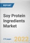 Soy Protein Ingredients Market By Type By Application: Global Opportunity Analysis and Industry Forecast, 2021-2030 - Product Image
