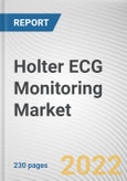 Holter ECG Monitoring Market by Component, Lead Type, and End User (Hospitals & Clinics, Home Settings & Ambulatory Surgical Centers, and Others): Global Opportunity Analysis and Industry Forecast, 2021-2030- Product Image