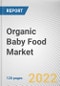 Organic Baby Food Market by Product and Distribution Channel: Global Opportunity Analysis and Industry Forecast, 2022-2031 - Product Image