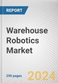 Warehouse Robotics Market by Product Type, Function, and End User: Global Opportunity Analysis and Industry Forecast, 2021-2030- Product Image