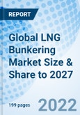 Global LNG Bunkering Market Size & Share to 2027- Product Image