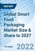 Global Smart Food Packaging Market Size & Share to 2027- Product Image