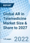 Global AR in Telemedicine Market Size & Share to 2027 - Product Thumbnail Image