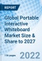 Global Portable Interactive Whiteboard Market Size & Share to 2027 - Product Thumbnail Image