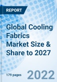 Global Cooling Fabrics Market Size & Share to 2027- Product Image