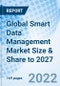 Global Smart Data Management Market Size & Share to 2027 - Product Thumbnail Image