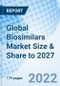 Global Biosimilars Market Size & Share to 2027 - Product Thumbnail Image