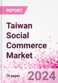 Taiwan Social Commerce Market Intelligence and Future Growth Dynamics Databook - 50+ KPIs on Social Commerce Trends by End-Use Sectors, Operational KPIs, Retail Product Dynamics, and Consumer Demographics - Q1 2023 Update- Product Image