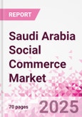 Saudi Arabia Social Commerce Market Intelligence and Future Growth Dynamics Databook - 50+ KPIs on Social Commerce Trends by End-Use Sectors, Operational KPIs, Retail Product Dynamics, and Consumer Demographics - Q1 2024 Update- Product Image