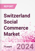 Switzerland Social Commerce Market Intelligence and Future Growth Dynamics Databook - 50+ KPIs on Social Commerce Trends by End-Use Sectors, Operational KPIs, Retail Product Dynamics, and Consumer Demographics - Q1 2022 Update- Product Image