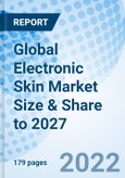 Global Electronic Skin Market Size & Share to 2027- Product Image