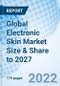 Global Electronic Skin Market Size & Share to 2027 - Product Thumbnail Image