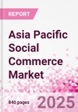 Asia Pacific Social Commerce Market Intelligence and Future Growth Dynamics Databook - 50+ KPIs on Social Commerce Trends by End-Use Sectors, Operational KPIs, Retail Product Dynamics, and Consumer Demographics - Q1 2024 Update- Product Image