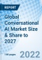 Global Conversational AI Market Size & Share to 2027 - Product Image