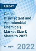 Global Disinfectant and Antimicrobial Chemicals Market Size & Share to 2027- Product Image