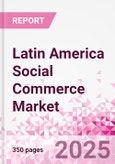 Latin America Social Commerce Market Intelligence and Future Growth Dynamics Databook - 50+ KPIs on Social Commerce Trends by End-Use Sectors, Operational KPIs, Retail Product Dynamics, and Consumer Demographics - Q2 2025 Update- Product Image