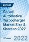 Global Automotive Turbocharger Market Size & Share to 2027 - Product Image