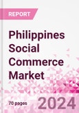 Philippines Social Commerce Market Intelligence and Future Growth Dynamics Databook - 50+ KPIs on Social Commerce Trends by End-Use Sectors, Operational KPIs, Retail Product Dynamics, and Consumer Demographics - Q1 2023 Update- Product Image