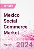 Mexico Social Commerce Market Intelligence and Future Growth Dynamics Databook - 50+ KPIs on Social Commerce Trends by End-Use Sectors, Operational KPIs, Retail Product Dynamics, and Consumer Demographics - Q1 2022 Update- Product Image