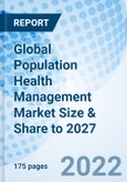 Global Population Health Management Market Size & Share to 2027- Product Image