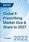 Global E-Prescribing Market Size & Share to 2027 - Product Image