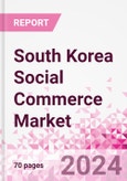 South Korea Social Commerce Market Intelligence and Future Growth Dynamics Databook - 50+ KPIs on Social Commerce Trends by End-Use Sectors, Operational KPIs, Retail Product Dynamics, and Consumer Demographics - Q1 2023 Update- Product Image