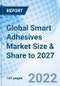Global Smart Adhesives Market Size & Share to 2027 - Product Image
