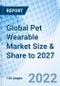 Global Pet Wearable Market Size & Share to 2027 - Product Image