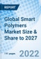 Global Smart Polymers Market Size & Share to 2027 - Product Thumbnail Image