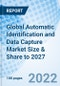 Global Automatic Identification and Data Capture Market Size & Share to 2027 - Product Image