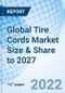 Global Tire Cords Market Size & Share to 2027 - Product Thumbnail Image