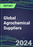 2024 Global Agrochemical Suppliers Capabilities, Goals and Strategies- Product Image