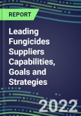 2022 Leading Fungicides Suppliers Capabilities, Goals and Strategies- Product Image