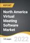 North America Virtual Meeting Software Market 2022-2028 - Product Thumbnail Image