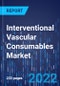 Interventional Vascular Consumables Market Research Report: By Type, Product Type - Revenue Estimation and Forecast to 2030 - Product Thumbnail Image