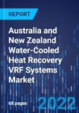 Australia and New Zealand Water-Cooled Heat Recovery VRF Systems Market Report: By Application - Latest Trends, Growth Prospects, and Demand Forecast Through 2030- Product Image