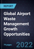 Global Airport Waste Management Growth Opportunities- Product Image