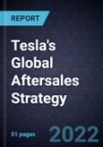 Growth Opportunities in Tesla's Global Aftersales Strategy- Product Image