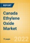 Canada Ethylene Oxide (EO) Market Size, Company Share, Demand and Production Forecasts, End-Use, Price Trends, Trade Balance, and Capacity Forecasts of All Active and Planned Plants, 2021-2026 - Product Thumbnail Image