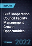 Gulf Cooperation Council Facility Management (FM) Growth Opportunities- Product Image