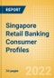 Singapore Retail Banking Consumer Profiles - Product Thumbnail Image