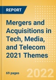 Mergers and Acquisitions (M&A) in Tech, Media, and Telecom (TMT) 2021 Themes - Thematic Research- Product Image