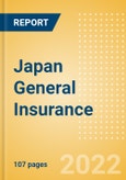 Japan General Insurance - Key Trends and Opportunities to 2025- Product Image