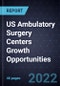 US Ambulatory Surgery Centers Growth Opportunities - Product Image