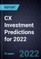 CX Investment Predictions for 2022 - Product Image