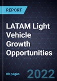 LATAM Light Vehicle Growth Opportunities, 2021- Product Image