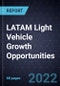 LATAM Light Vehicle Growth Opportunities, 2021 - Product Thumbnail Image