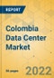 Colombia Data Center Market - Investment Analysis & Growth Opportunities 2022-2027 - Product Thumbnail Image