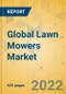 Global Lawn Mowers Market - Comprehensive Study & Strategic Analysis 2022-2027 - Product Image